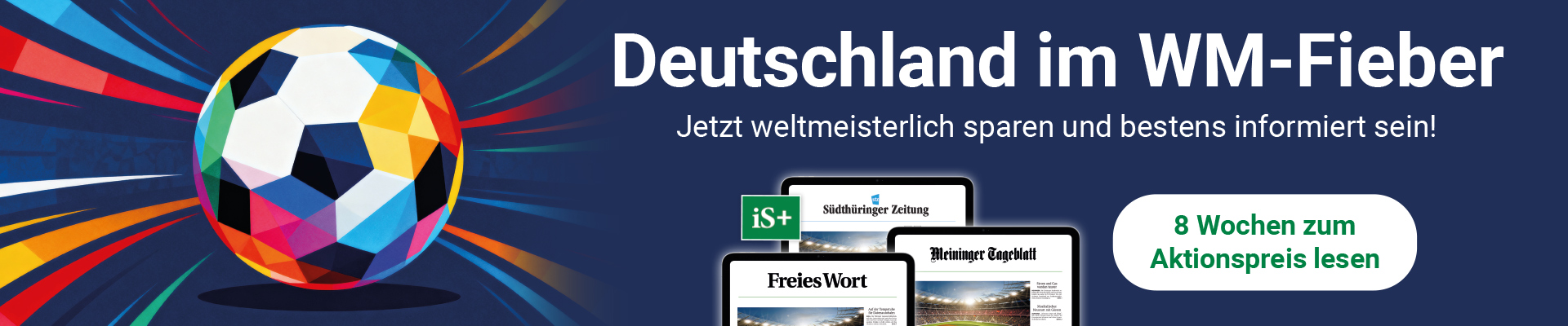 Banner about Germany's World Cup fever with a colorful soccer ball and devices showing news headlines; reads promotion message and a value offer button